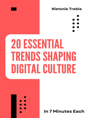 cover image of 20 Essential Trends Shaping Digital Culture in 7 Minutes Each
